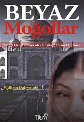 Beyaz Moğollar – William Dalrymple – Truva Yayınları kitap kapağı
