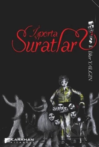İşporta Suratlar – İlker Yalgın – Karahan Kitabevi kitap kapağı