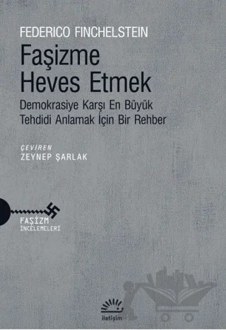 Faşizme Heves Etmek – Federico Finchelstein – İletişim Yayınevi kitap kapağı