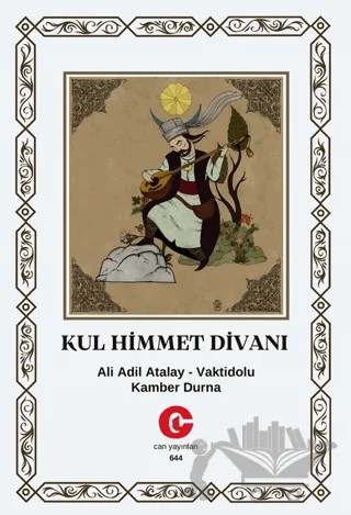 Kul Himmet Divanı – Ali Adil Atalay Vaktidolu, Kamber Durna – Can Yayınları (Ali Adil Atalay) kitap kapağı