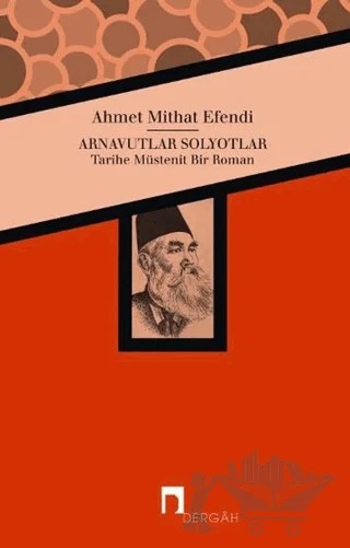 Arnavutlar Solyotlar – Ahmet Mithat Efendi – Dergah Yayınları kitap kapağı