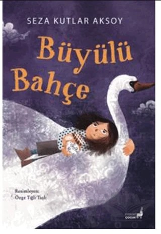 Büyülü Bahçe – Seza Kutlar Aksoy – Everest Yayınları kitap kapağı