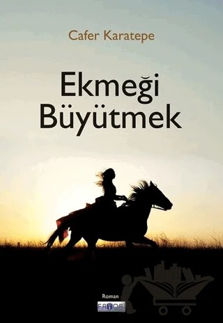 Ekmeği Büyütmek – Cafer Karatepe – Favori Yayınları kitap kapağı