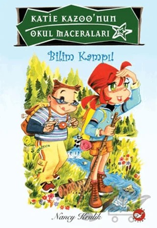 Katie Kazoo’nun Okul Maceraları 10: Bilim Kampı – Nancy Krulik – Beyaz Balina Yayınları kitap kapağı