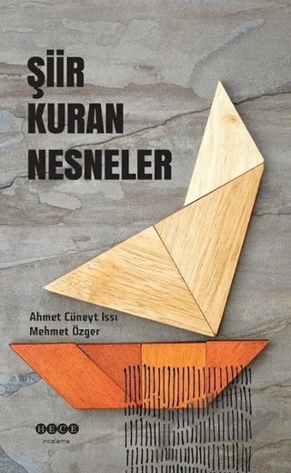 Şiir Kuran Nesneler – Ahmet Cüneyt Issı, Mehmet Özger – Hece Yayınları kitap kapağı