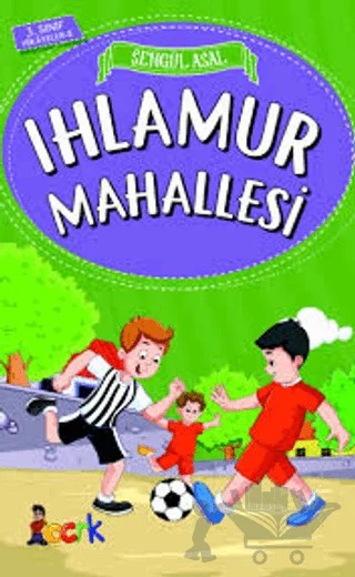 Ihlamur Mahallesi - 3. Sınıf Hikayeler – Şengül Asal – Bıcırık Yayınları kitap kapağı