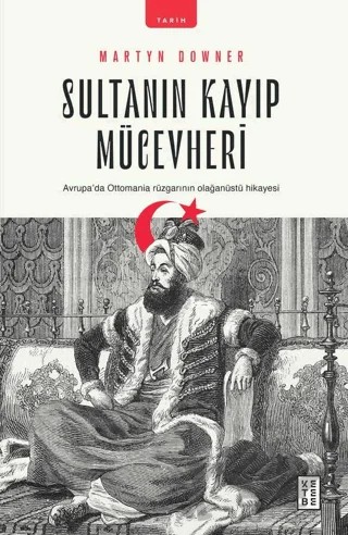 Sultanın Kayıp Mücevheri – Martyn Downer – Ketebe Yayınları kitap kapağı