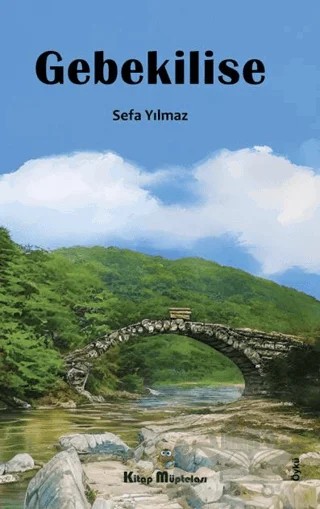 Gebekilise – Sefa Yılmaz – Kitap Müptelası Yayınları kitap kapağı
