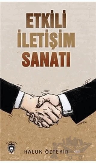 Etkili İletişim Sanatı – Haluk Öztekin – Dorlion Yayınları kitap kapağı