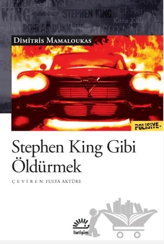 Stephen King Gibi Öldürmek – Dimitris Mamaloukas – İletişim Yayınevi kitap kapağı