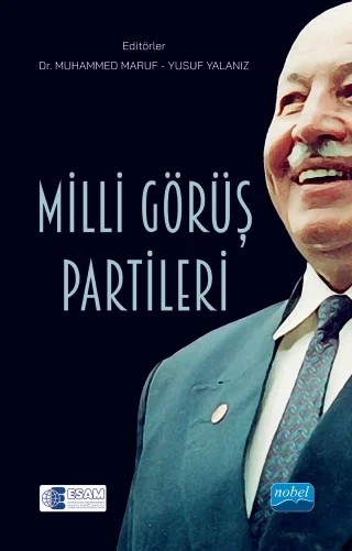 Milli Görüş Partileri – Mahmut Hakkı Akın, Mehmet Aykanat, Murat Yıldız, Mustafa Burak Çelebi, Umut Turgut Yıldırım, Yusuf Yalanız – Nobel Akademik Yayıncılık kitap kapağı