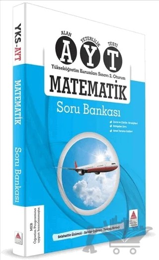 2018 YKS - AYT Matematik Soru Bankası (2. Oturum) – Selahattin Üzümcü, Serdar Gülmez, Tuncay Birinci – Delta Kültür Yayınevi kitap kapağı
