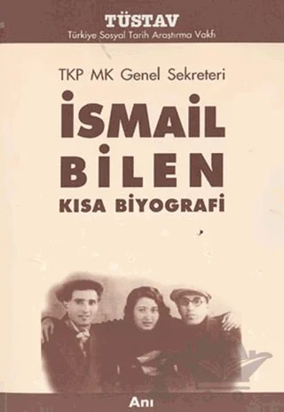 TKP MK Genel Sekreteri İsmail Bilen – Derleme – Tüstav İktisadi İşletmesi kitap kapağı