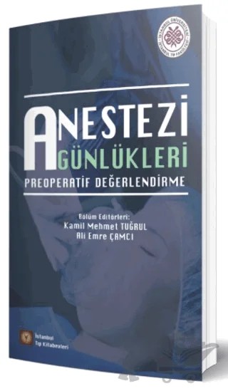 Anestezi Günlükleri – Ali Emre Çamcı, Kamil Mehmet Tuğrul, Nüzhet Mert Şentürk – İstanbul Tıp Kitabevi kitap kapağı