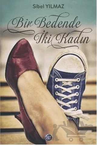 Bir Bedende İki Kadın – Sibel Yılmaz – Ray Yayıncılık kitap kapağı