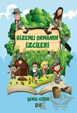 Gizemli Ormanın İzcileri – Şenol Ceviz – Giz Kitap kitap kapağı
