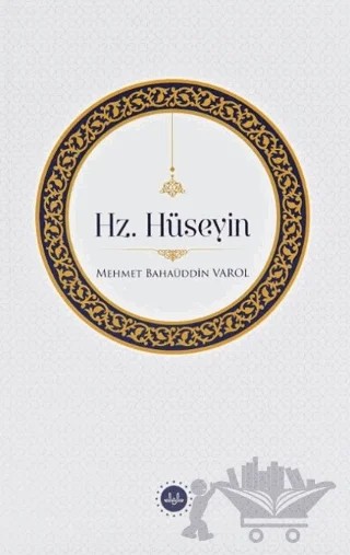 Hz. Hüseyin – Mehmet Bahaüddin Varol – Diyanet İşleri Başkanlığı kitap kapağı