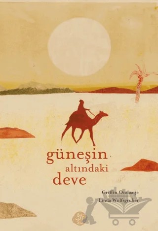 Güneşin Altındaki Deve – Griffin Ondaatje – Bulutsu Yayınları kitap kapağı