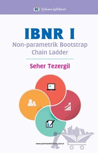 IBNR I Non-Parametrik Bootstrap Chain Ladder – Seher Tezergil – Türkmen Kitabevi kitap kapağı