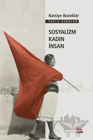 Sosyalizm Kadın İnsan – Kutsiye Bozoklar – Ceylan Yayınları kitap kapağı
