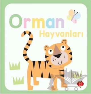 Orman Hayvanları – Cindy Roberts, Maxine Davenport – Mikado Yayınları kitap kapağı