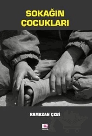 Sokağın Çocukları – Ramazan Çebi – E Yayınları kitap kapağı