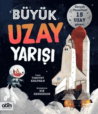 Büyük Uzay Yarışı – Timothy Knapman – Abm Yayınevi kitap kapağı