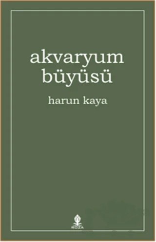 Akvaryum Büyüsü – Harun Kaya – Roza Yayınevi kitap kapağı