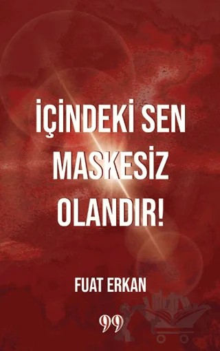 İçindeki Sen Maskesiz Olandır – Fuat Erkan – Doksan Dokuz Yayınları kitap kapağı
