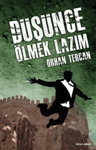 Düşünce Ölmek Lazım – Orhan Tercan – İkinci Adam Yayınları kitap kapağı