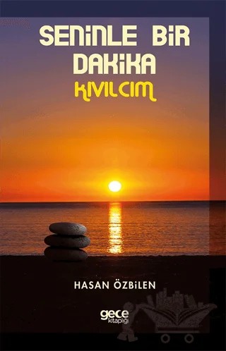 Seninle Bir Dakika-Kıvılcım – Hasan Özbilen – Gece Kitaplığı kitap kapağı