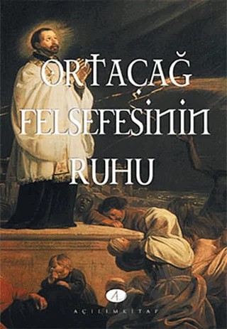 Ortaçağ Felsefesinin Ruhu – Etienne Gilson – Açılım Kitap kitap kapağı