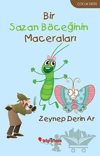 Bir Sazan Böceğinin Maceraları – Zeynep Derin Ar – Telgrafhane Yayınları kitap kapağı