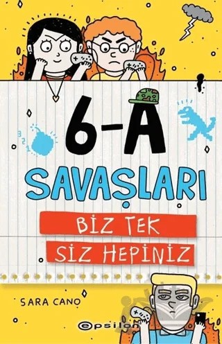 6-A Savaşları - Biz Tek Siz Hepiniz – Sara Cano – Epsilon Yayınevi kitap kapağı