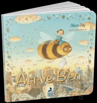 Arı ve Ben – Alison Jay – Ren Çocuk kitap kapağı