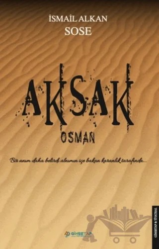 Aksak Osman – İsmail Alkan – Gimsetap Yayınları kitap kapağı