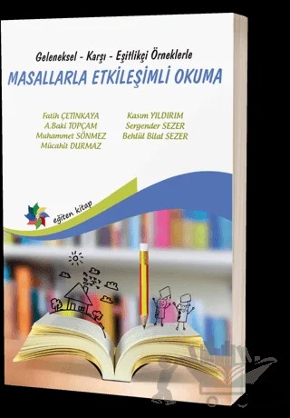 Masallarla Etkileşimli Okuma – Fatih Çetinkaya, A. Baki Topçam, Muhammet Sönmez, Mücahit Durmaz, Kasım Yıldırım, Sergender Sezer, Behlül Bilal Sezer – Eğiten Kitap kitap kapağı
