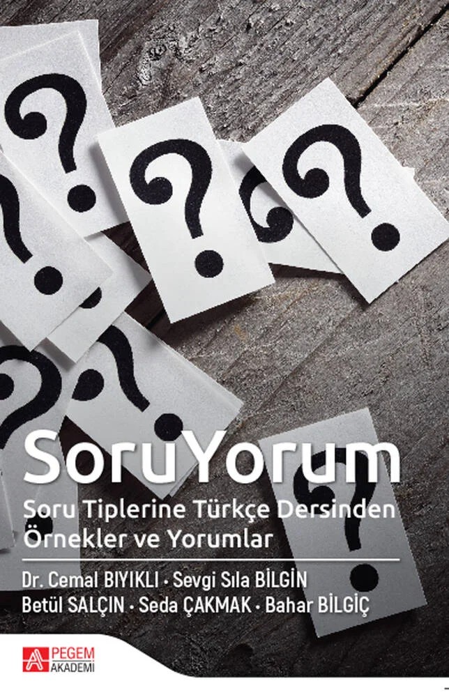 Soru Yorum – Cemal Bıyıklı, Bahar Bilgiç, Betül Salçın, Seda Çakmak, Sevgi Sıla Bilgin – Pegem Akademi Yayıncılık kitap kapağı