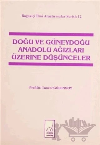 Doğu ve Güneydoğu Anadolu Ağızları Üzerine Düşünceler – Tuncer Gülensoy – Boğaziçi Yayınları kitap kapağı