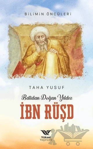 Batıdan Doğan Yıldız İbn Rüşd – Taha Yusuf – Yüksel Yayıncılık kitap kapağı