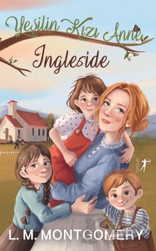 Yeşilin Kızı Anne 6: Ingleside – Lucy Maud Montgomery – Artemis Yayınları kitap kapağı