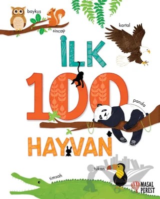 İlk 100 Hayvan – Kolektif – Masalperest kitap kapağı