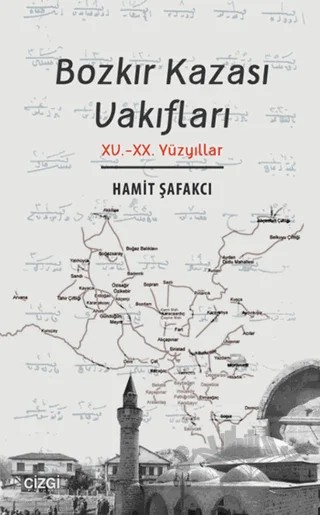 Bozkır Kazası Vakıfları – Hamit Şafakcı – Çizgi Kitabevi Yayınları kitap kapağı