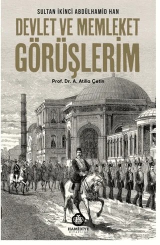 Devlet ve Memleket Görüşlerim – Atilla Çetin – Hamidiye Kitaplığı kitap kapağı