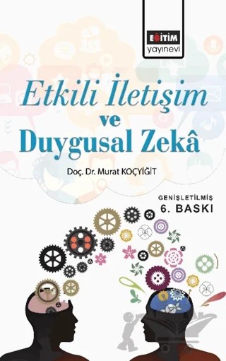 Etkili İletişim ve Duygusal Zeka – Murat Koçyiğit – Eğitim Yayınevi - Ders Kitapları kitap kapağı