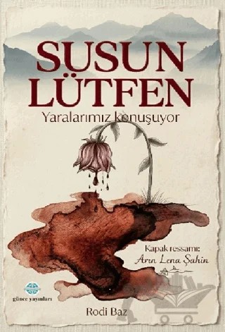 Susun Lütfen Yaralarımız Konuşuyor – Rodi Baz – Günce Uluslararası Yayıncılık kitap kapağı