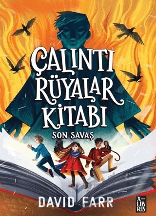 Çalıntı Rüyalar Kitabı - Son Savaş – David Farr – XLIBRIS kitap kapağı