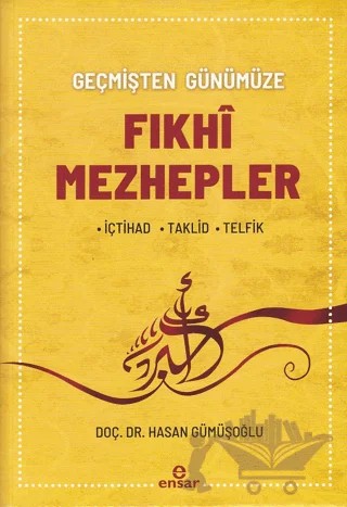 Fıkhi Mezhepler Tarihi – Hasan Gümüşoğlu – Ensar Neşriyat kitap kapağı