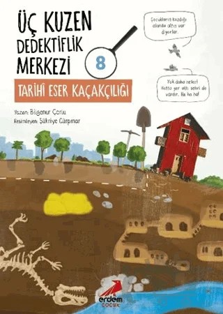 Üç Kuzen Dedektiflik Merkezi 8 - Tarihi Eser Kaçakçılığı – Bilgenur Çorlu – Erdem Çocuk kitap kapağı