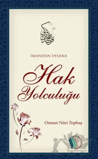 İmandan İhsana Hak Yolculuğu – Osman Nuri Topbaş – Kampanya Kitapları - Erkam kitap kapağı